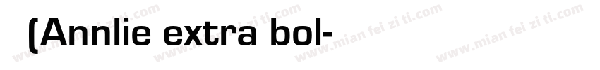 恩利(Annlie extra bol字体转换